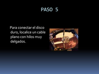 PASO 3    Libere una de las bahías de 5.25 pulgadas, para montar la unidad de CD-ROM.