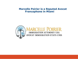 Marcelle Poirier is a Reputed Avocat
Francophone in Miami
 