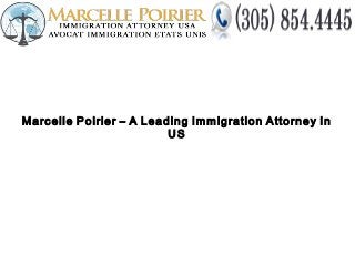 Marcelle Poirier – A Leading Immigration Attorney In
US

 