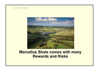 Marcellus Shale comes with many Rewards and Risks 