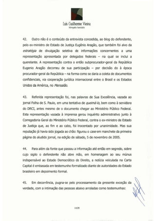 Luil Guilherme Vieira
Advoqaool AIIOCI.lOOI
sobre as investigações conduzidas pela força-tarefa da Lava-Jato, de forma a
c...
