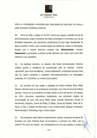 luís Guilherme Vieira
~1l<j'doI ",oo.doI
56. Com efeito, não é a reportagem intitulada ':4s marcas da LavaJato~ objeto
des...