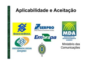 Aplicabilidade e Aceitação
 