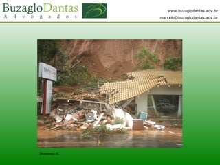 www.buzaglodantas.adv.br
marcelo@buzaglodantas.adv.br
Blumenau SC
 