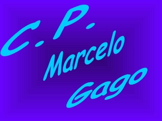 Marcelo Gago C.P. 