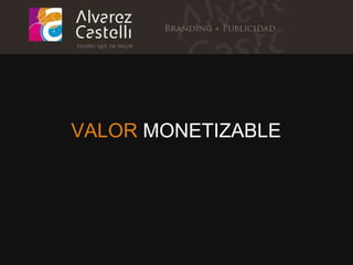 VALOR  MONETIZABLE 