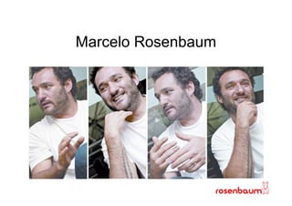 Marcelo Rosenbaum
 
