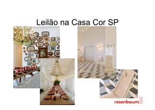 Leilão na Casa Cor SP
 