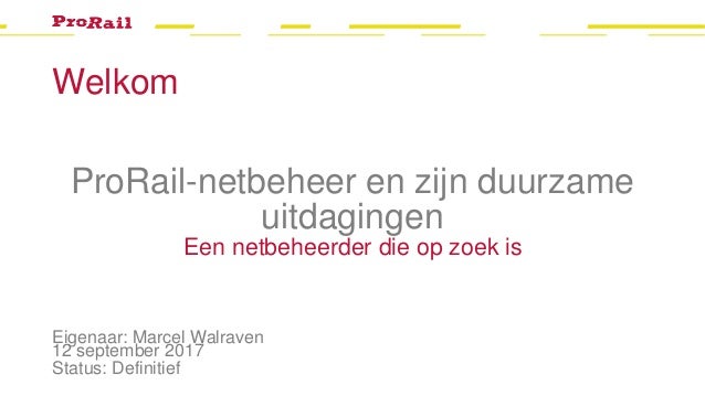 Marcel Walraven Prorail Netbeheer En Zijn Duurzame Uitdagingen