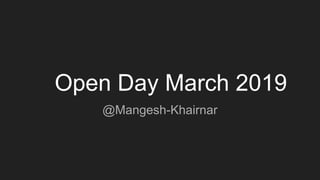 Open Day March 2019
@Mangesh-Khairnar
 