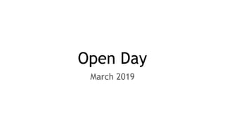 March 2019
Open Day
 