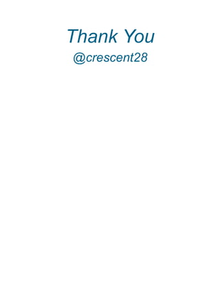 Thank You
@crescent28
 