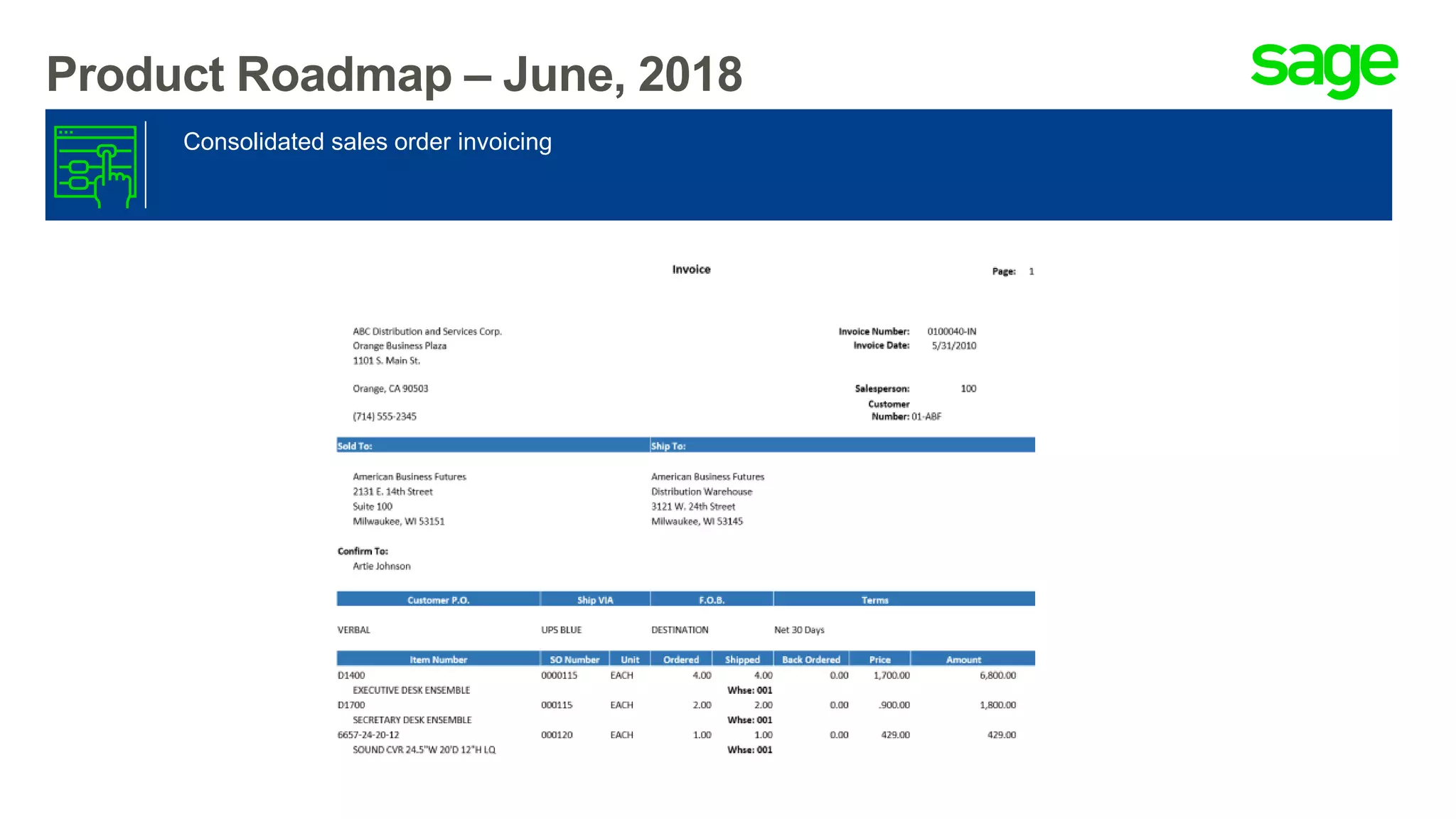 Product Roadmap – June, 2018
Consolidated sales order invoicing
 