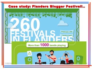 11/03/16 36
Case study: Flanders Blogger Festival!..Case study: Flanders Blogger Festival!..
 