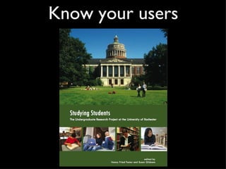 Know your users 