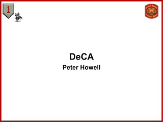 DeCA
Peter Howell
 