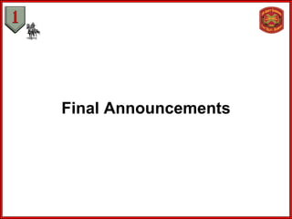 Final Announcements
 