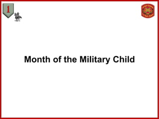 Month of the Military Child
 