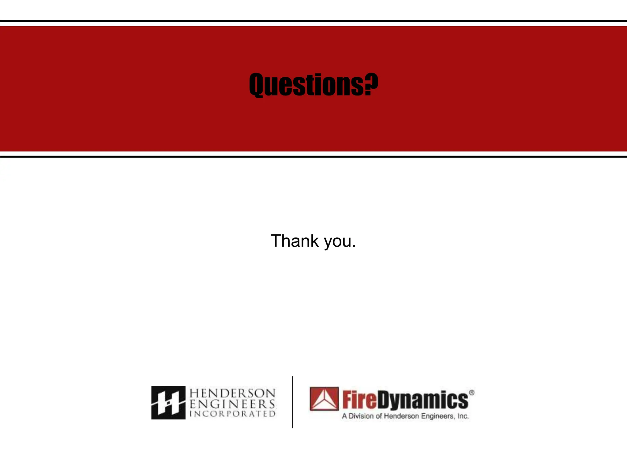 Questions?
Thank you.
 