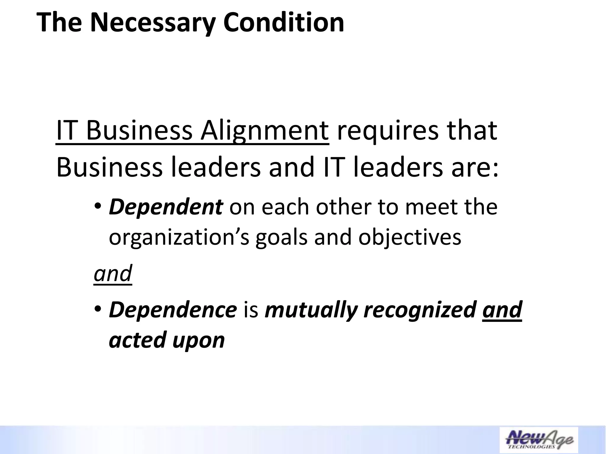 Creating A Necessary Dependence - IT Business Alignment