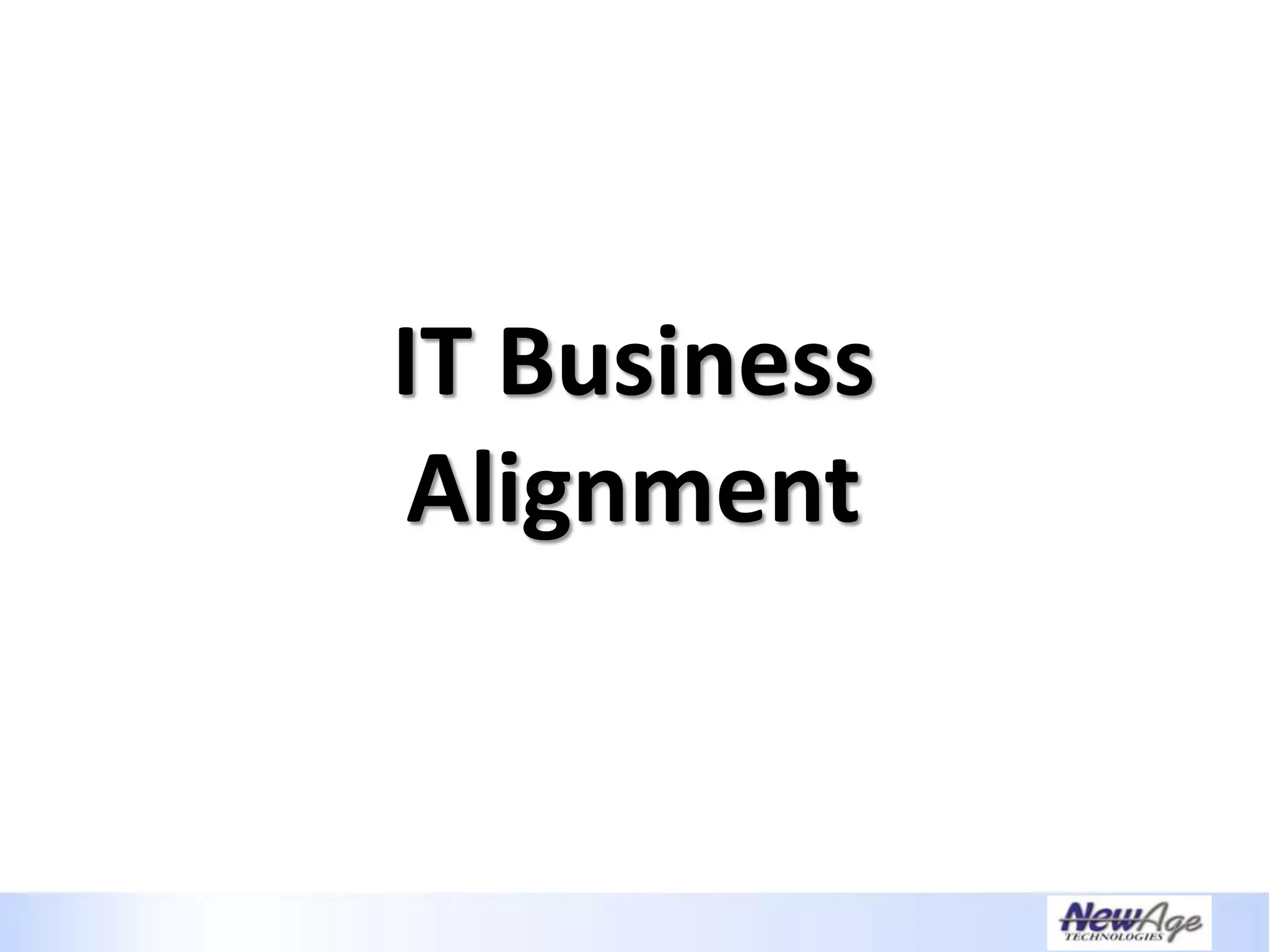 Creating A Necessary Dependence - IT Business Alignment