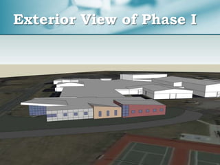 Exterior View of Phase I