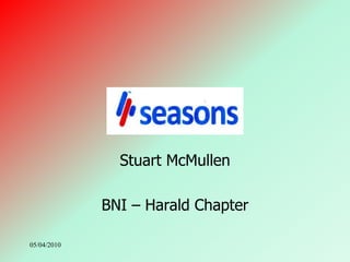 18/03/2010 Stuart McMullen BNI – Harald Chapter 