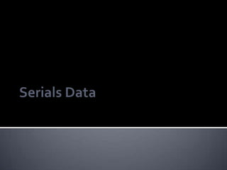 Serials Data 