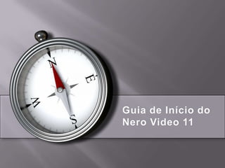 Guia de Início do
Nero Video 11
 