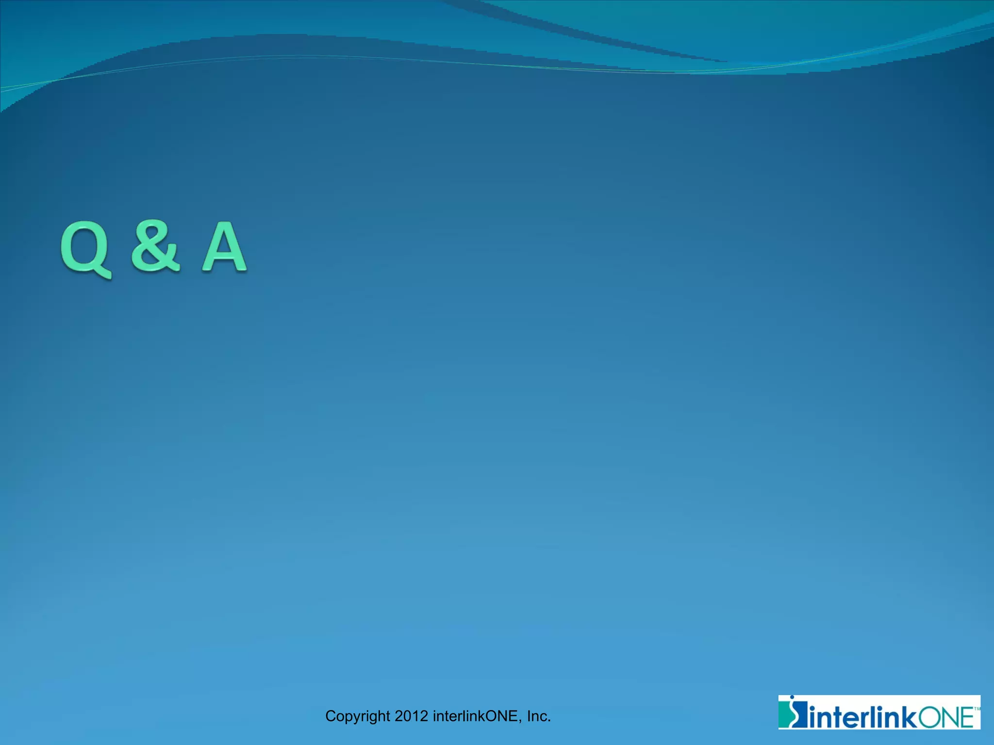 Copyright 2012 interlinkONE, Inc.
 
