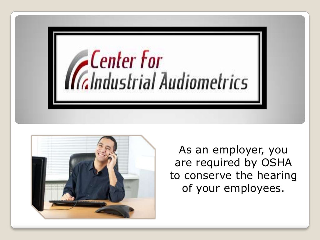 OSHA Hearing Conservation Program Industrial Audiometric Evaluation