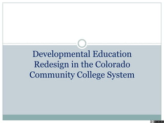 Developmental Education Redesign CCCS March 2013 | PPTX | College ...