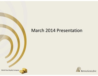 March 2014 Presentation
 
