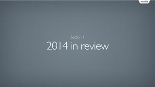 Section 1
2014 in review
 