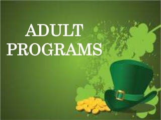 ADULT
PROGRAMS
 