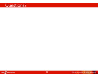 34 ©2018 eprentise. All rights reserved.
Questions?
 