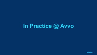 In Practice @ Avvo
 