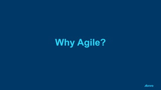 Why Agile?
 