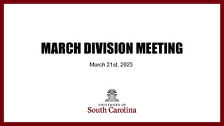 MARCH DIVISION MEETING
March 21st, 2023
 