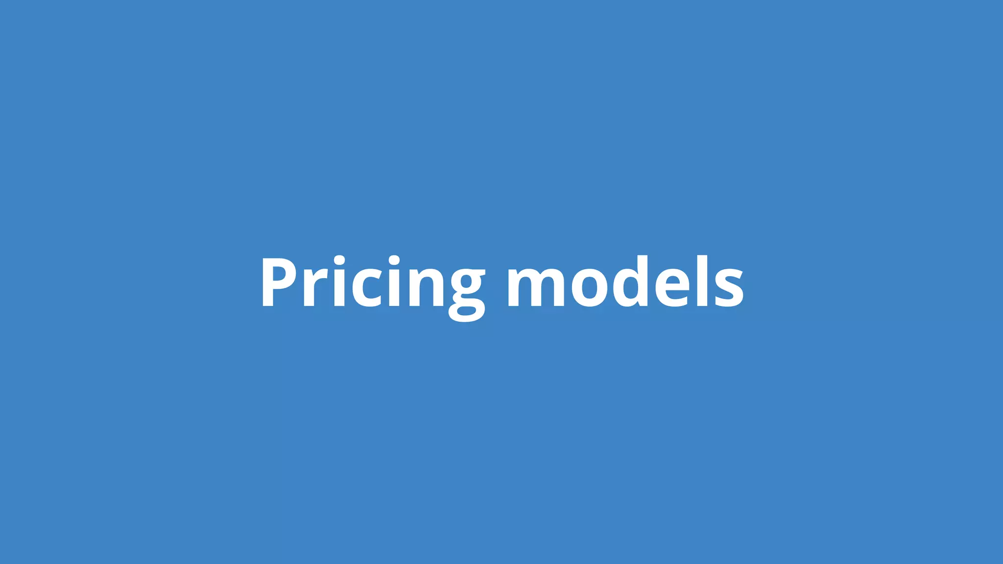 Pricing models
 
