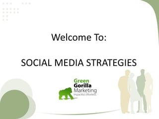 Welcome To:

SOCIAL MEDIA STRATEGIES
 