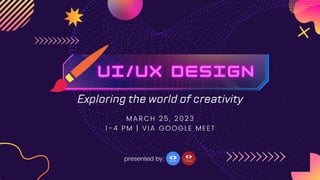 Exploring the world of creativity
presented by:
MARCH 25, 2023
1-4 PM | VIA GOOGLE MEET
 