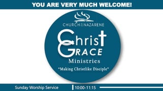 YOU ARE VERY MUCH WELCOME!
Sunday Worship Service 10:00-11:15
 