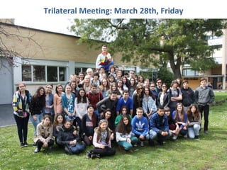 Trilateral Meeting: March 28th, Friday
 