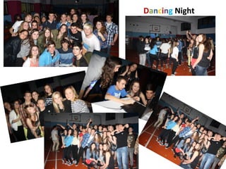 Dancing Night
 