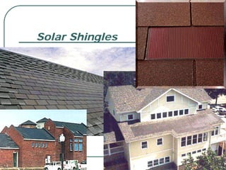 Solar Shingles
 