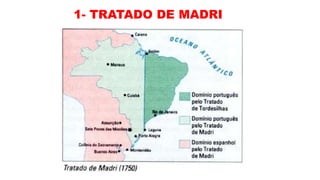 1- TRATADO DE MADRI
 