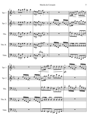 &
&
?
?
?
bbb
bb
b
bbbbb
bbbb
b
bb
bbb
Tpt. 1
Tpt. 2
Tbn.
Tbn. B.
Tuba
41 œ œ œ œ œn œ
3
41
œ œ œ œ œ œ
3
œ œ œ œ œ œ
3
œ œ œ œ œ œ
3
œ œ œ
œ œ œ
3
œœœœ ‰ œ
.œ ‰
3 3
œœœœ ‰ œ .œ ‰
3 3
œœœœ ‰ œ .œ ‰
3
3
œœœœ ‰ œn .œ
‰
3
3
œœœœ ‰
œ .œ ‰
3
3
∑
œ œœœ œ
œ œœœ œ
∑
œ œœœ œ
œ œœœ œ
∑
œ. œ. œ. œ. œ.
œ. œ œ œ.
œ œœ œ œ œ œ œ œ
œ.
œ. œ. œ. œ. œ œ œ.
œ œœ œ œ œ œ œ œ
œ œ œ œ œ œ œ œ
&
&
?
?
?
bb
b
bbb
bbbb
b
bb
bbb
bbbb
b
Tpt. 1
Tpt. 2
Tbn.
Tbn. B.
Tuba
45
∑
45
œ œ œ œ œ œ œ œ œ œ
∑
œ œ œ œ œ œ œ œ œ œ
∑
œ œ. œ. œ# . œ.
œ. œ. œ. œ.
œ
œ œ œ œ œn œ œ œ
œ. œ. œn . œ. œn . œ œ œ.
œ œ œ œ œ œ œ œ œ
œ œ œn œ œn œ œ œ
œ
> œ. œ. œ. œ.
œ
> œ. œ. œ. œ.
∑
œ> œ.
œ.
œ.
œ. œ> œ.
œ.
œ.
œ.
∑
∑
ß
7Marcha da Coroação
 