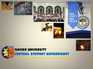 Xavier University  Central Student Government March Academic Council Meeting 