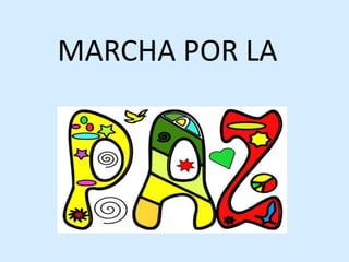 MARCHA POR LA
 